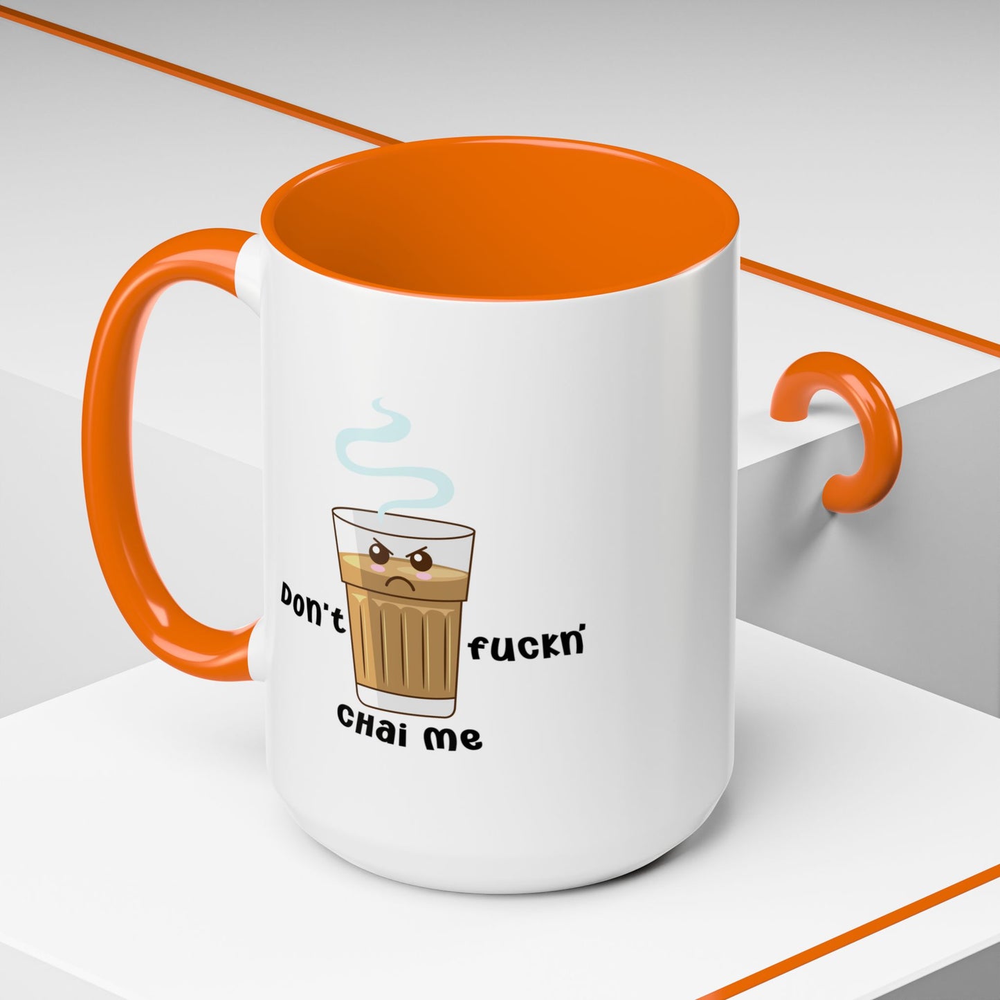 Adult Mug - Don't Fuckn' Chai Me
