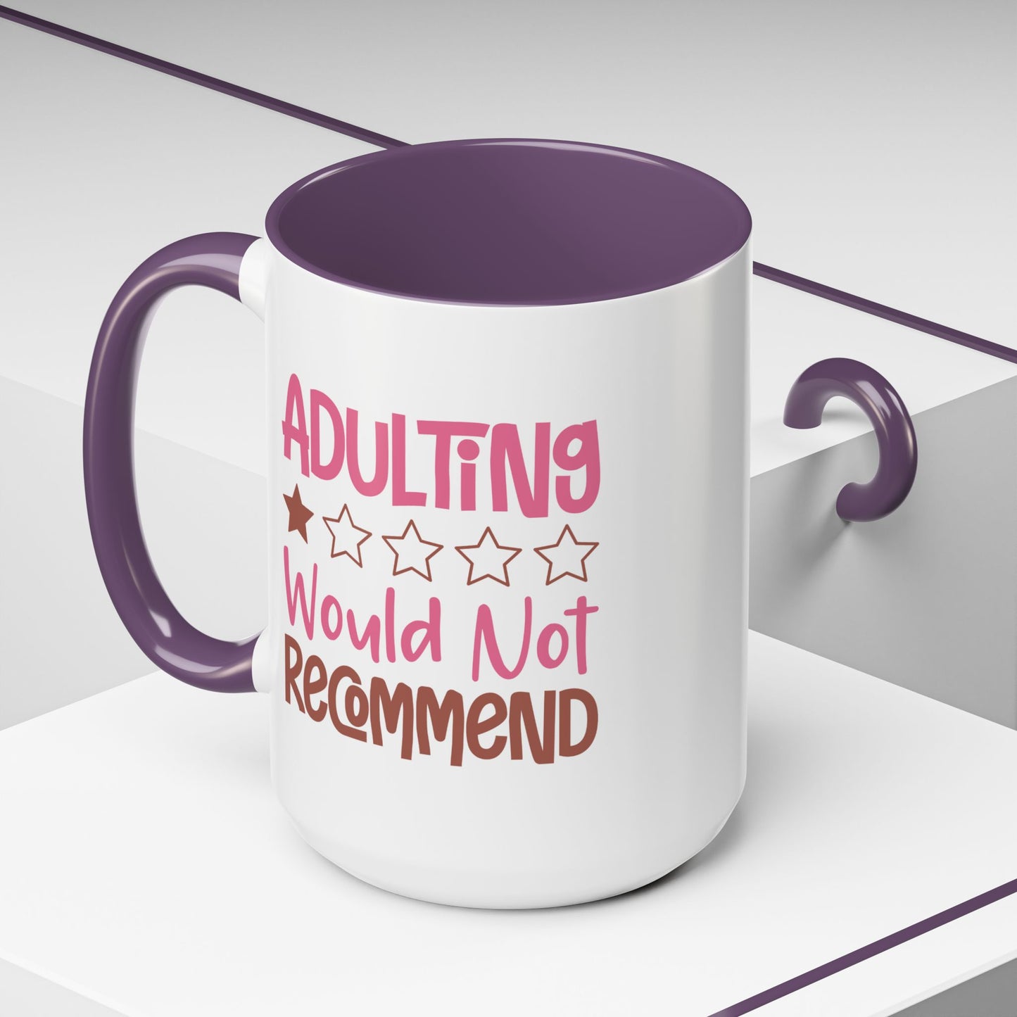 Humor Mug - Adulting Would Not Recommend