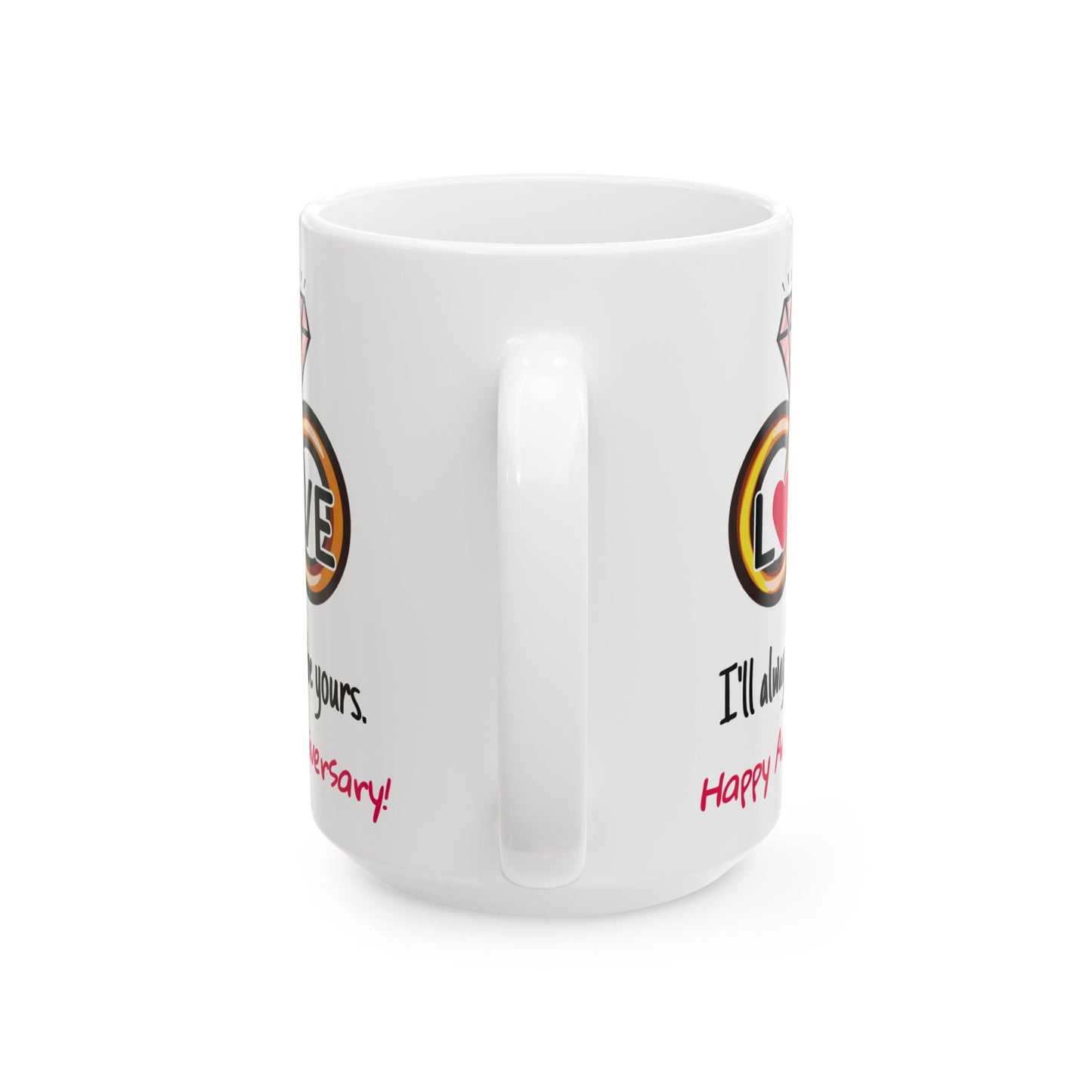 Anniversary Mug - I'll Always Be Yours