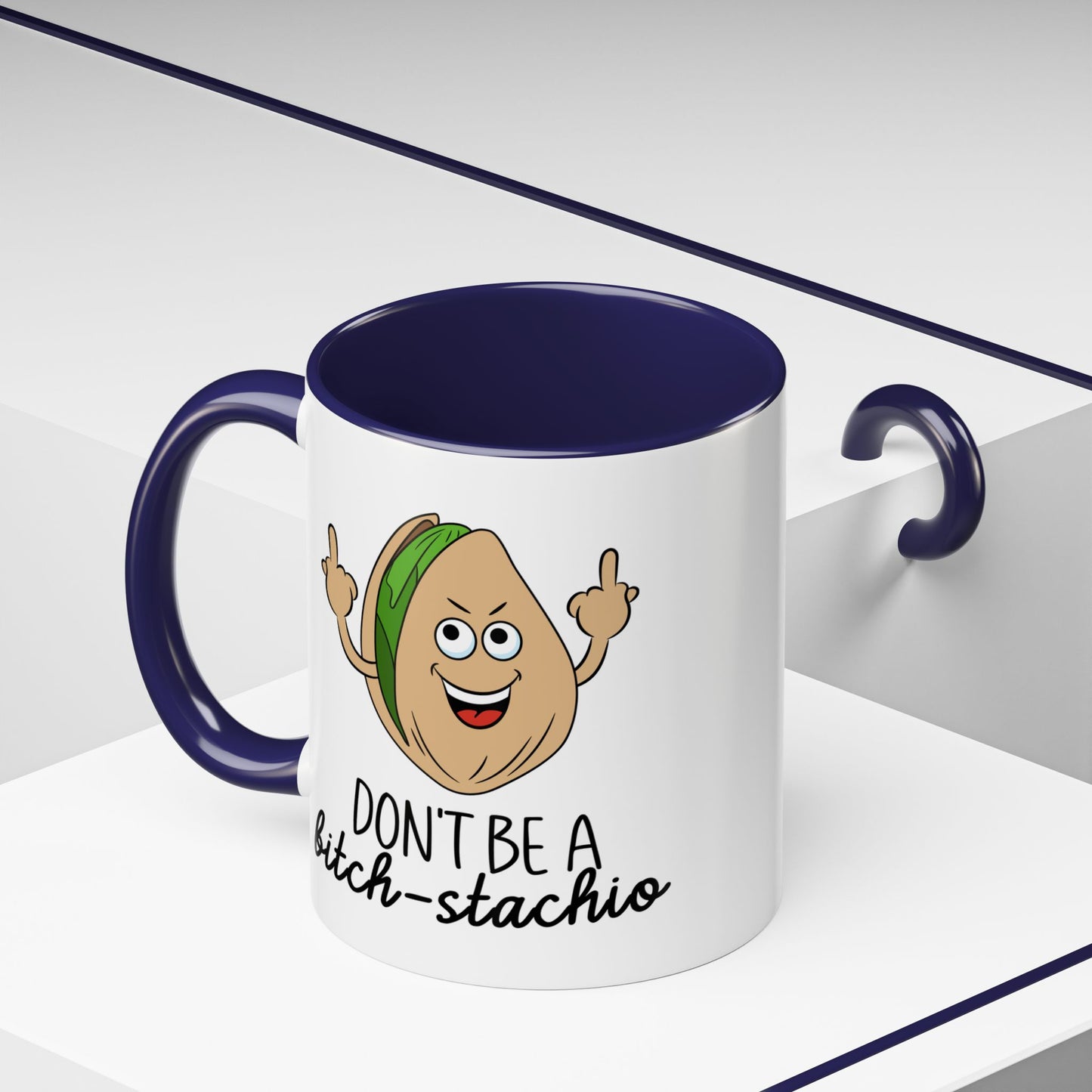 Adult Mug - Don't Be A Bitch-Stachio