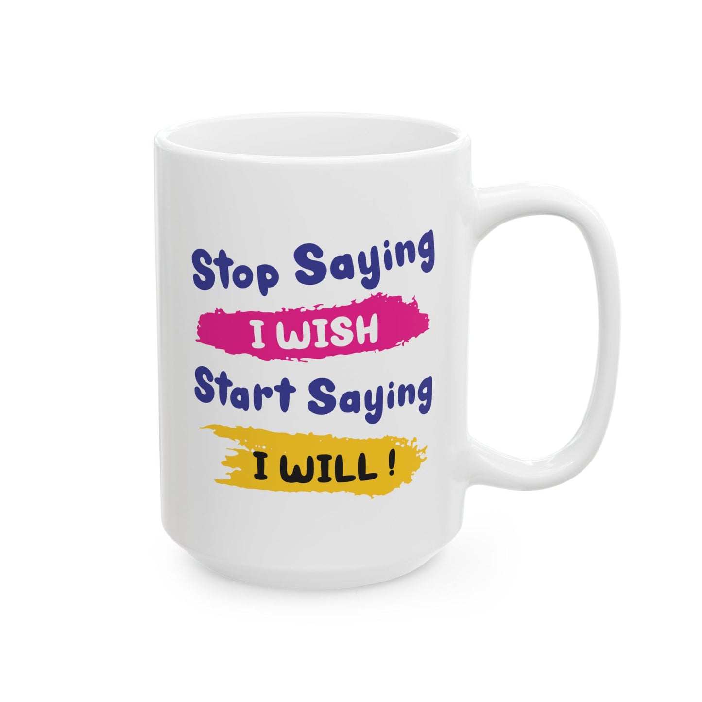 Motivation Mug - Stop Wishing Start Doing 1