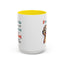 Humor Mug - If Someone Asks Are You Crazy