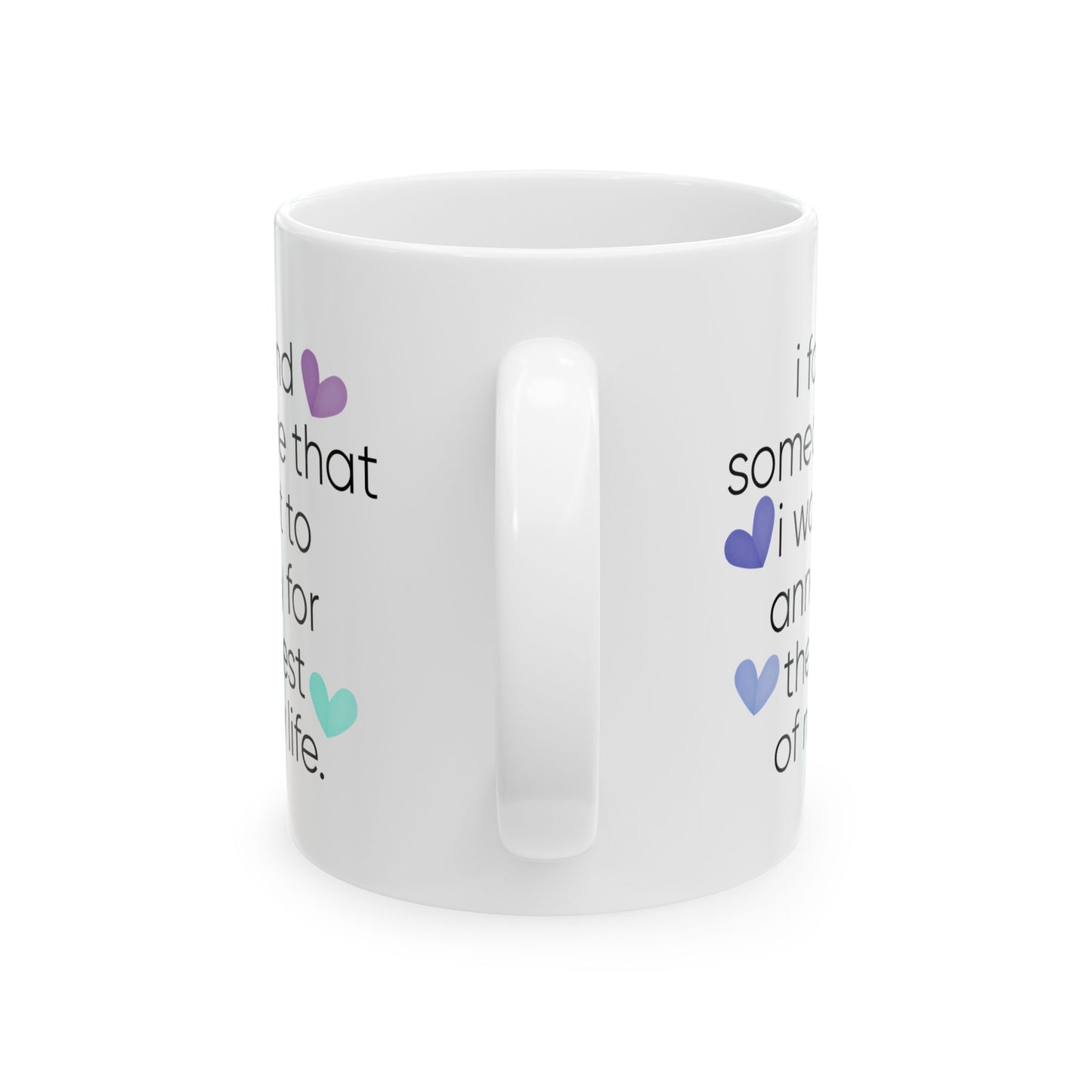Anniversary Mug - I Found Someone