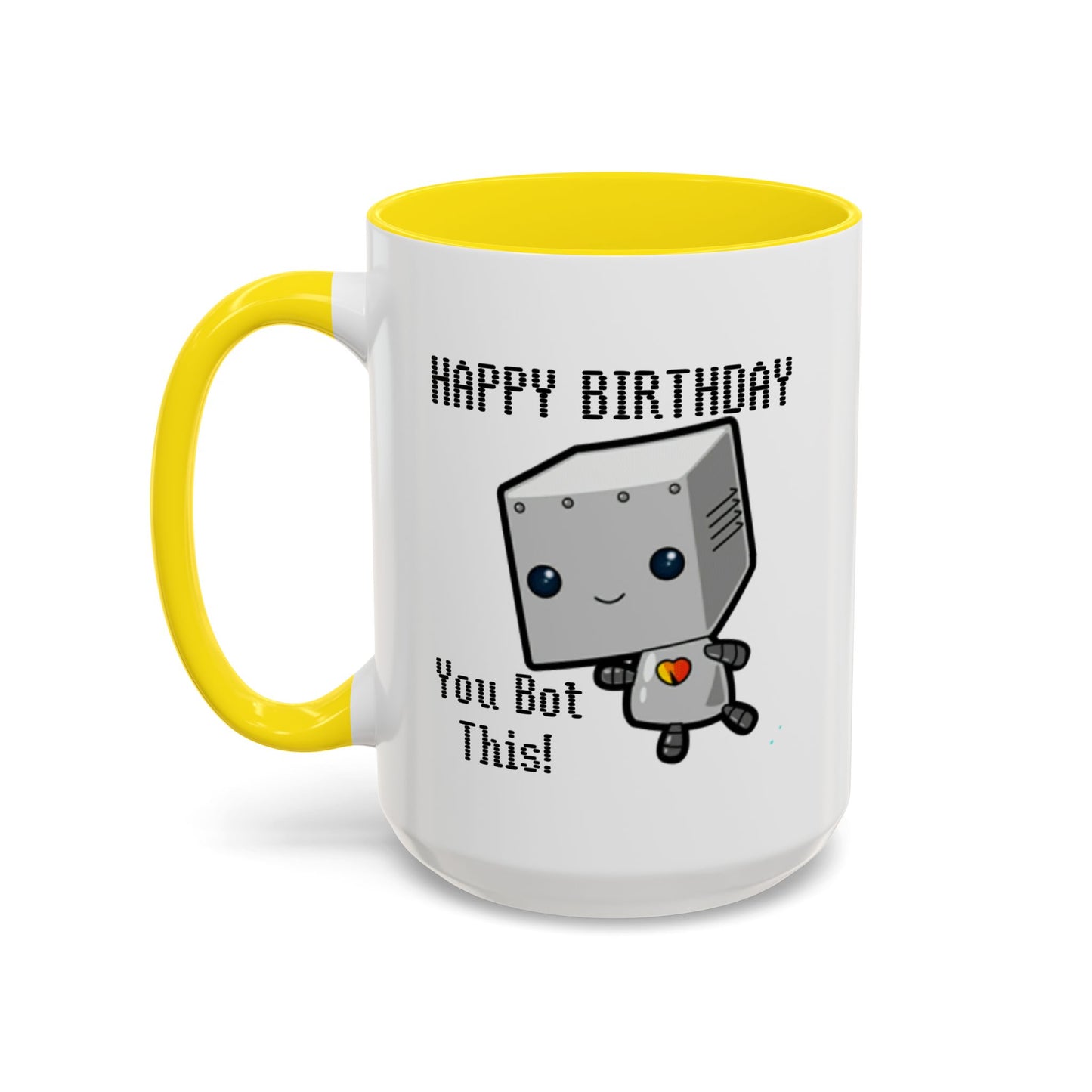 Birthday Mug - You Bot This