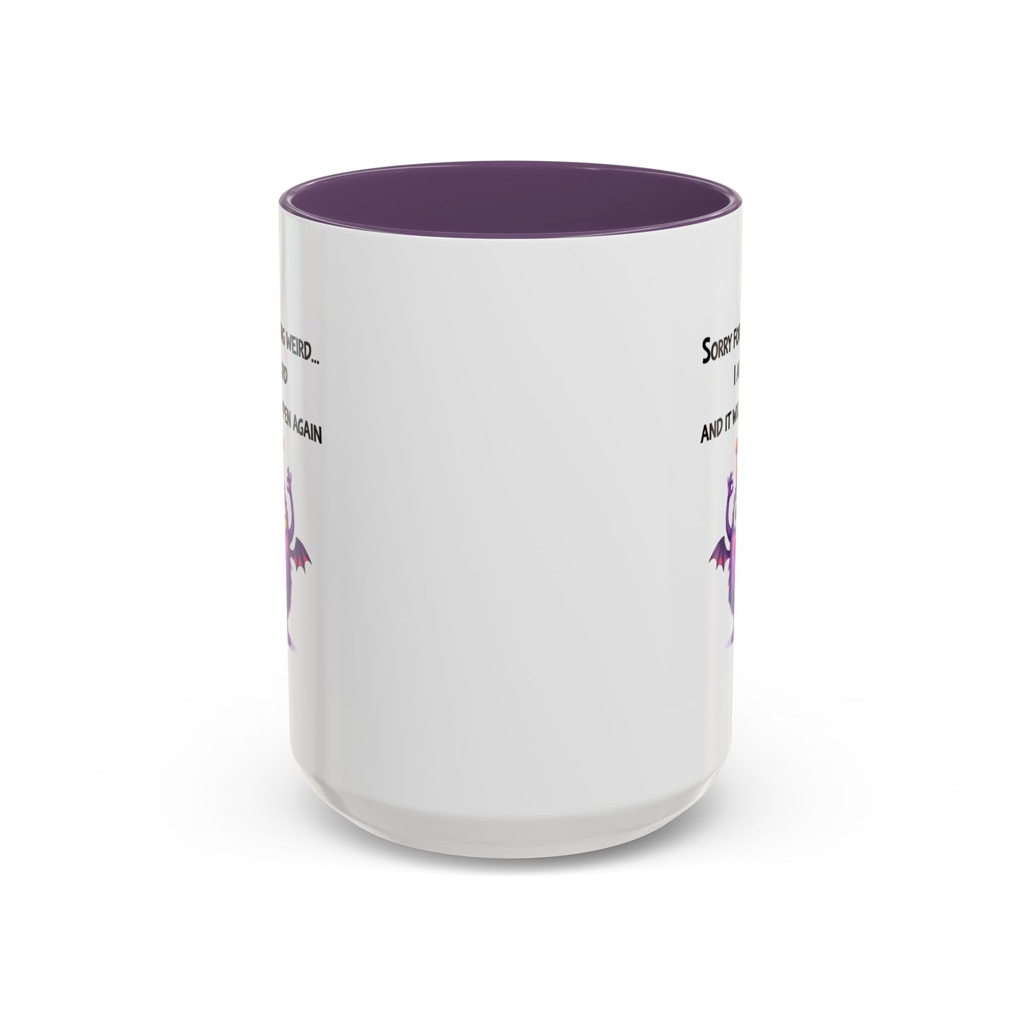 Humor Mug - Sorry For Acting Weird