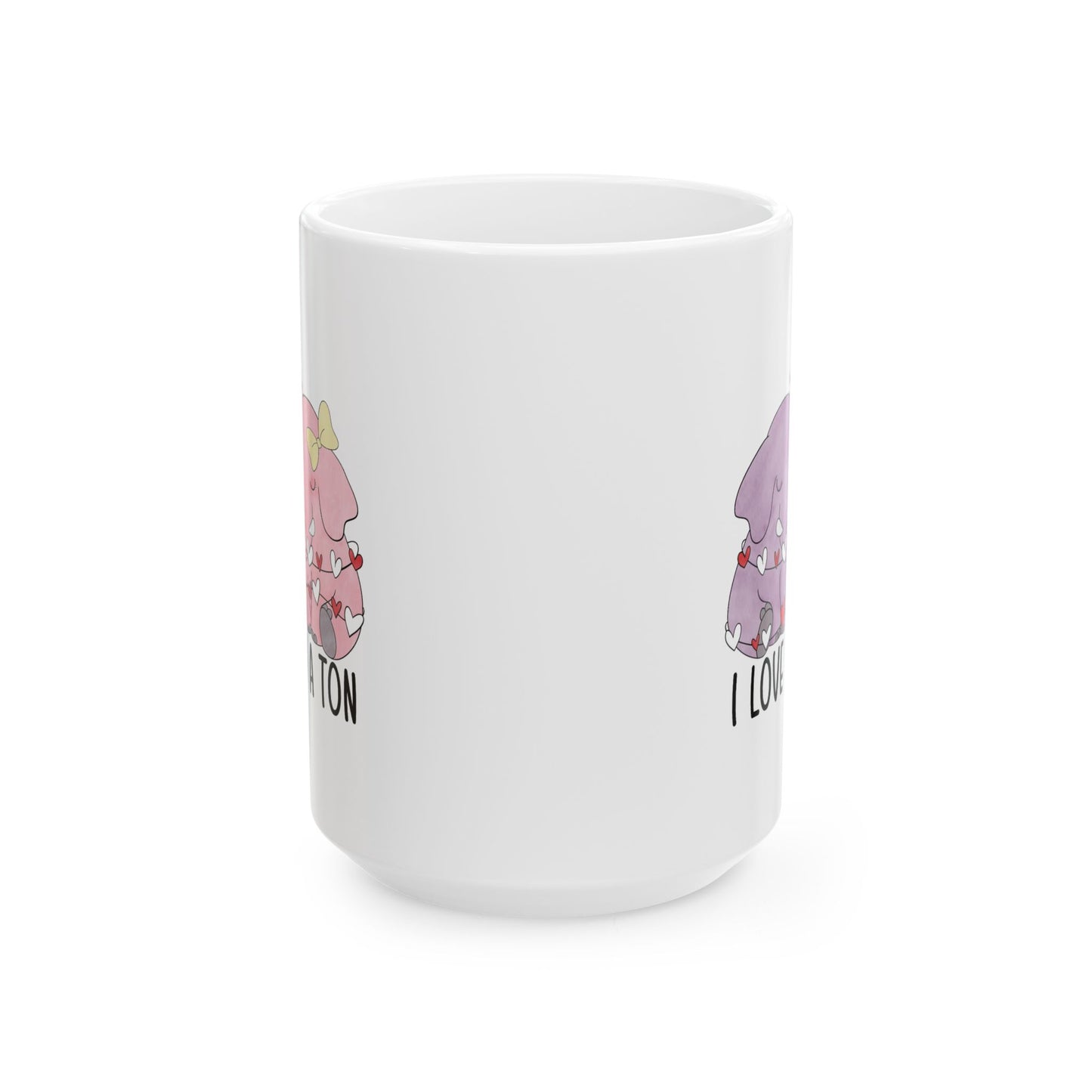 Valentine's Day Mug - I Love You A Ton