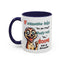 Humor Mug - If Someone Asks Are You Crazy
