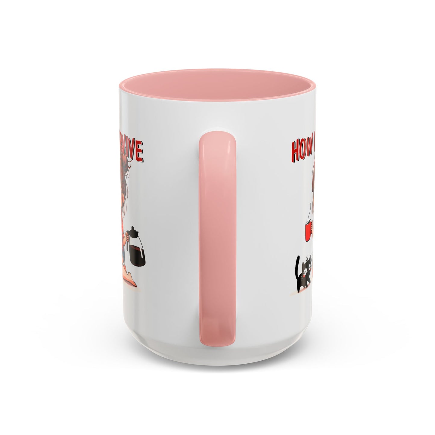 Humor Mug - How I Survive