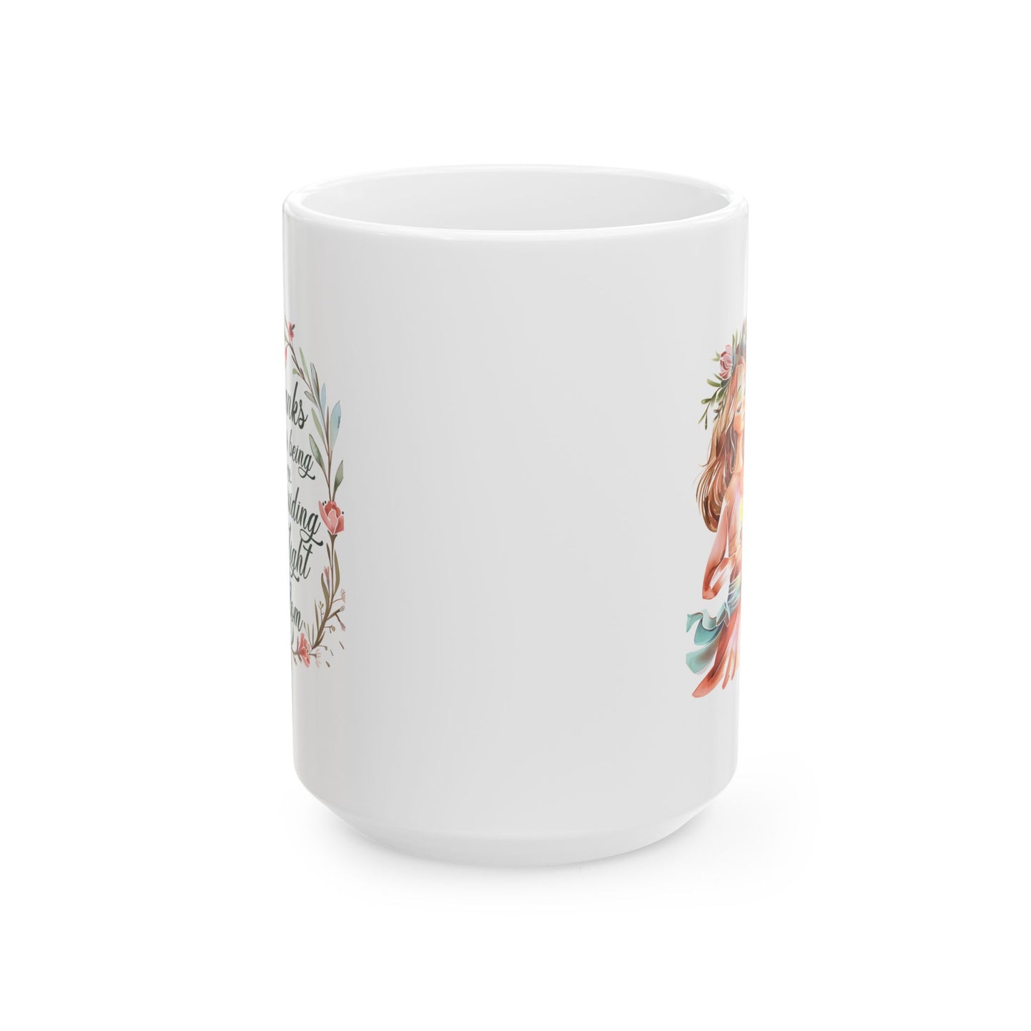 Mother's Day Mug - Thanks For Being