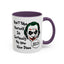Humor Mug - Don't Take Yourself So Seriously