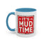 Adventure Mug - It's Mud Time