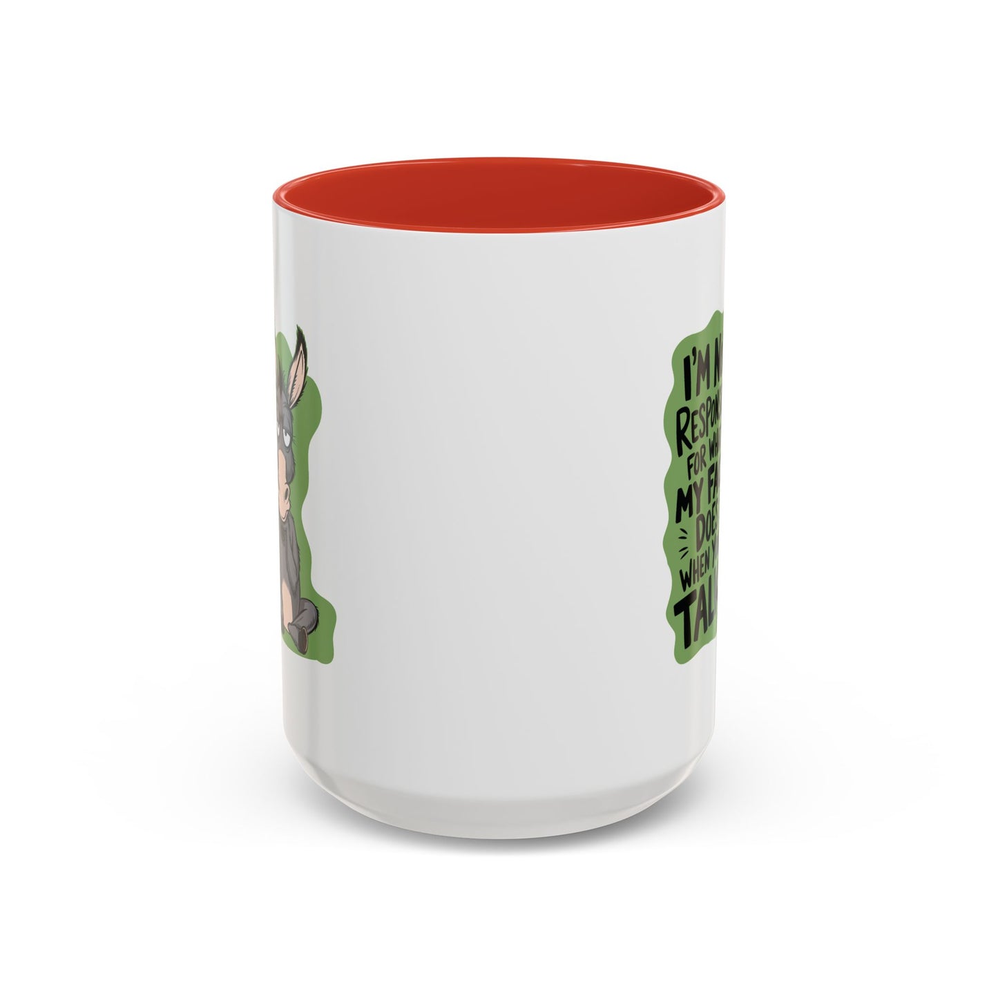 Humor Mug - I'm Not Responsible For What My Face Does
