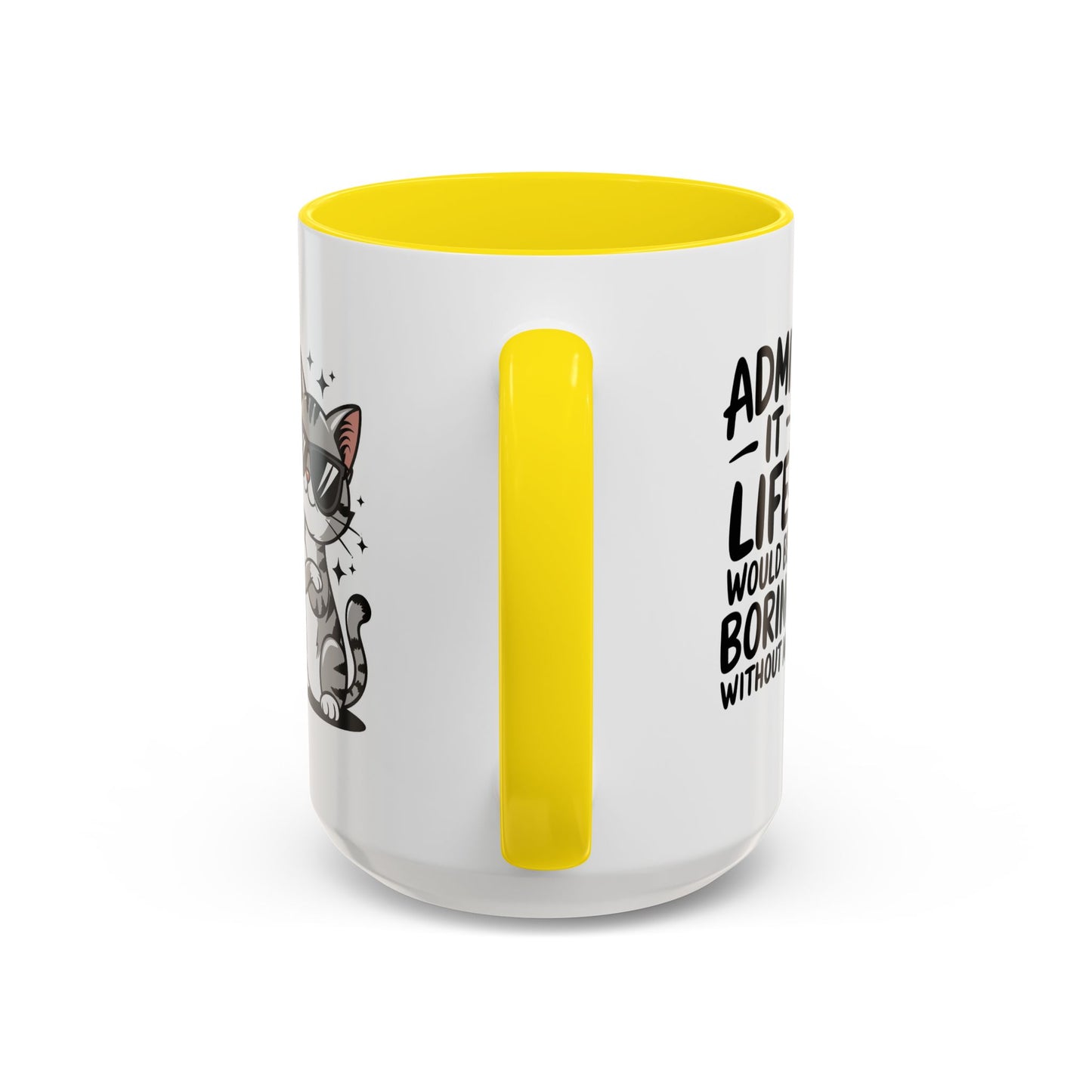Animal Mug - Admit It Life Would Be Boring