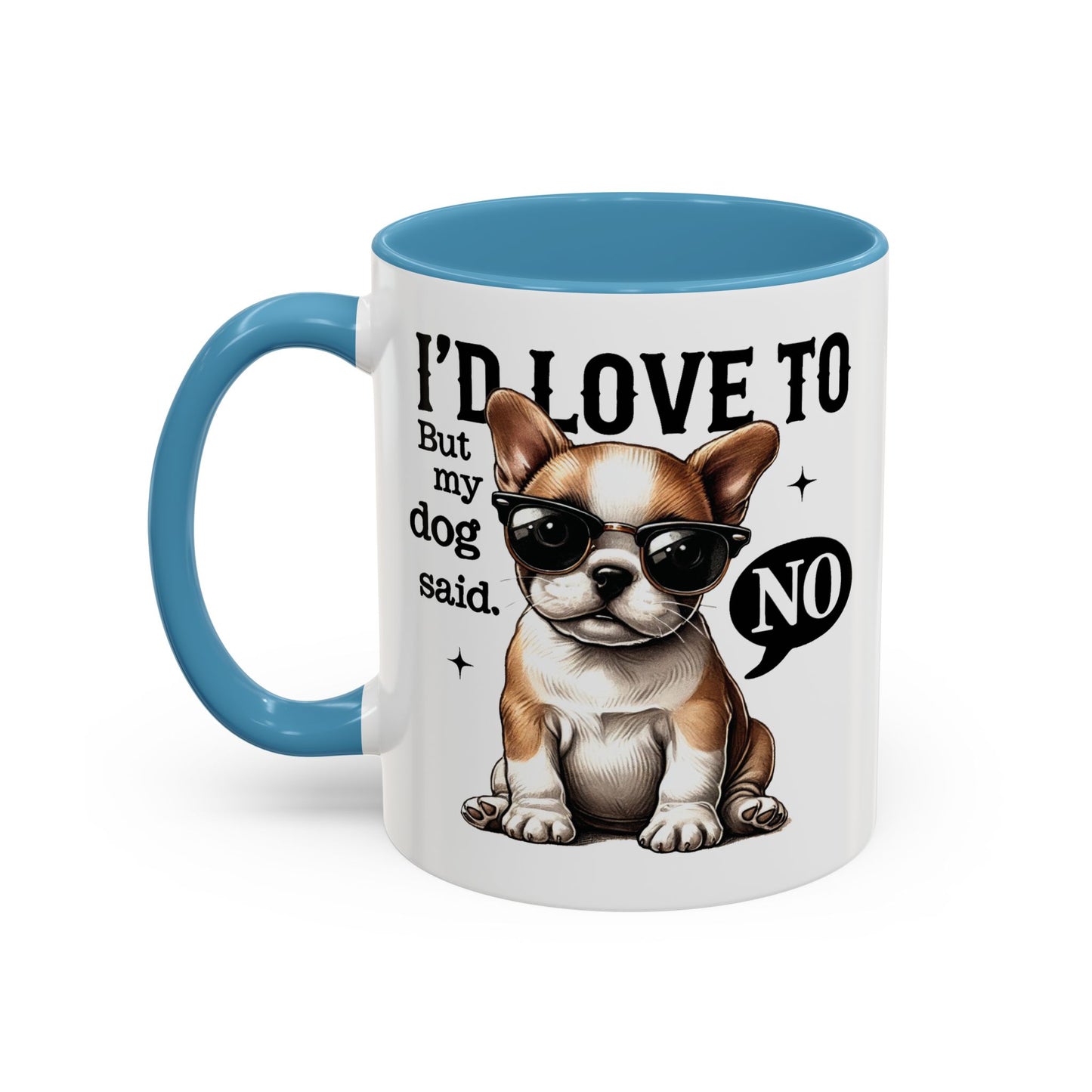 Animal Mug - I'd Love To But My Dog Said No