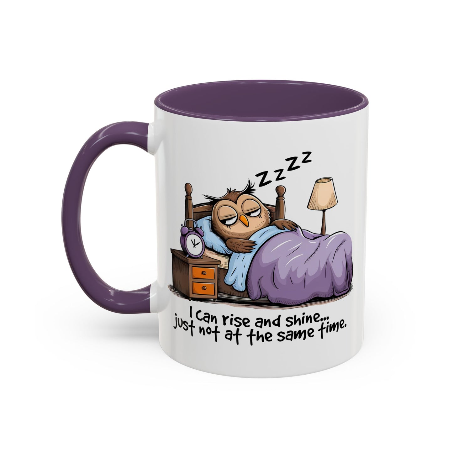 Humor Mug - I can Rise and Shine