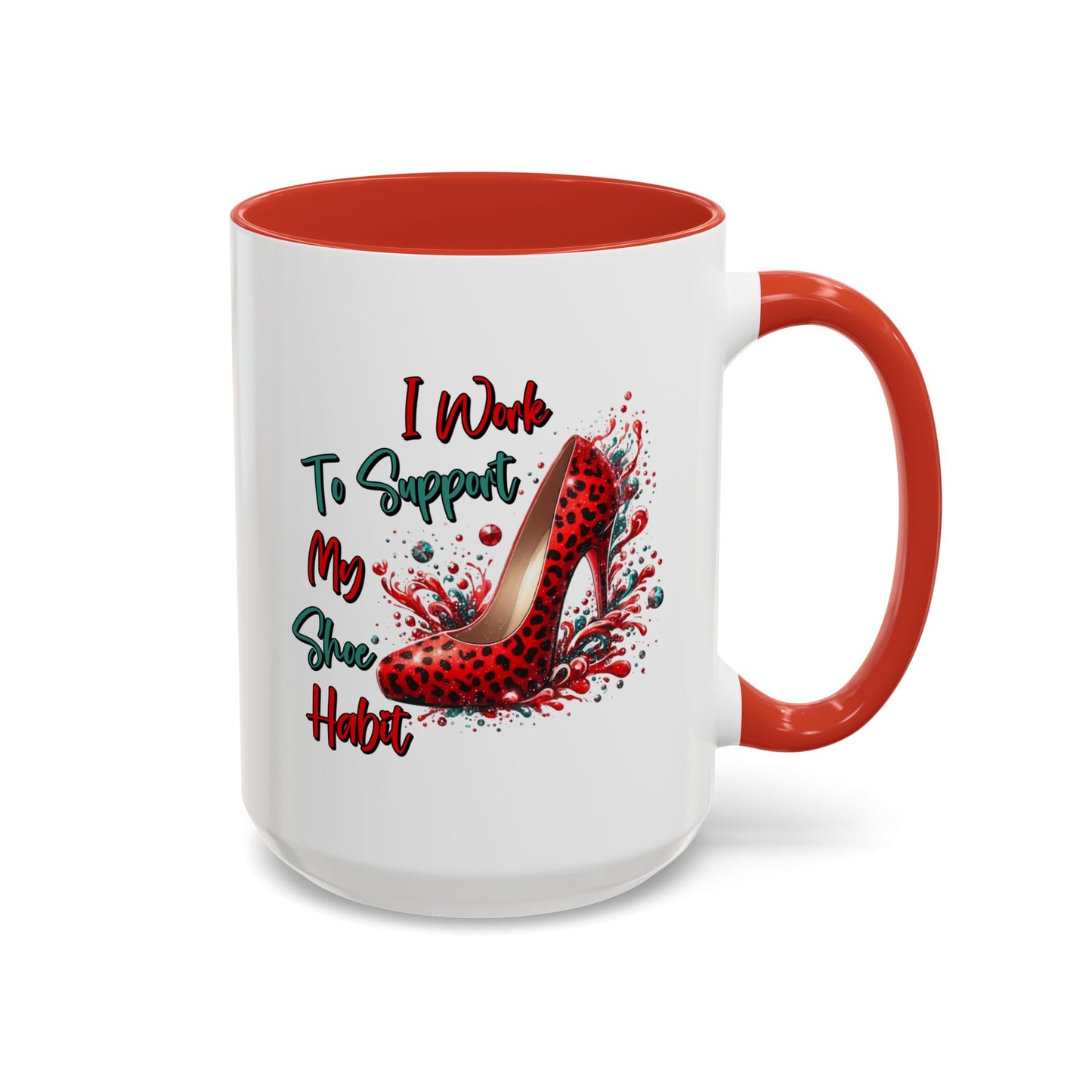 Humor Mug - I Work to Support My Shoe Habit