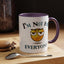 Humor Mug - I'm Not For Everyone