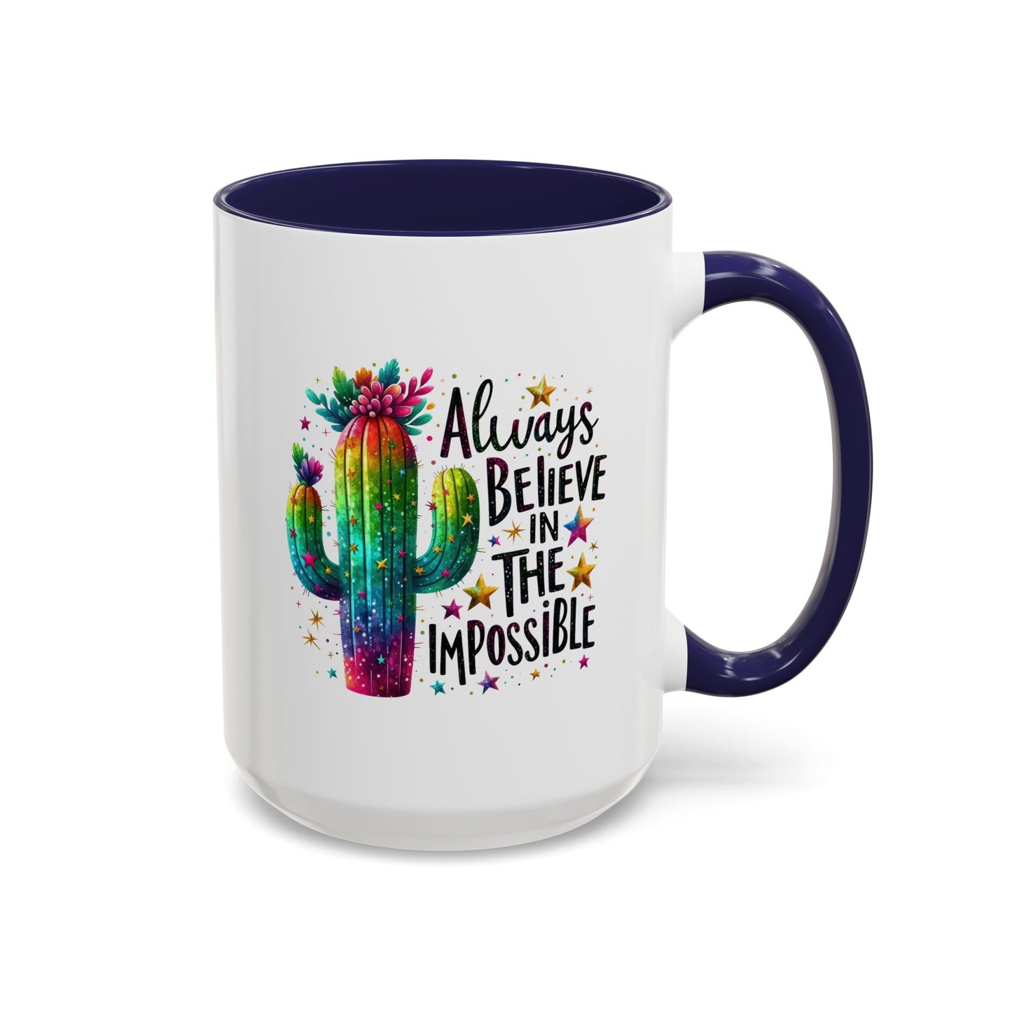 Motivation Mug - Always Believe In The Impossible