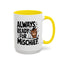 Animal Mug - Always Ready For Mischief