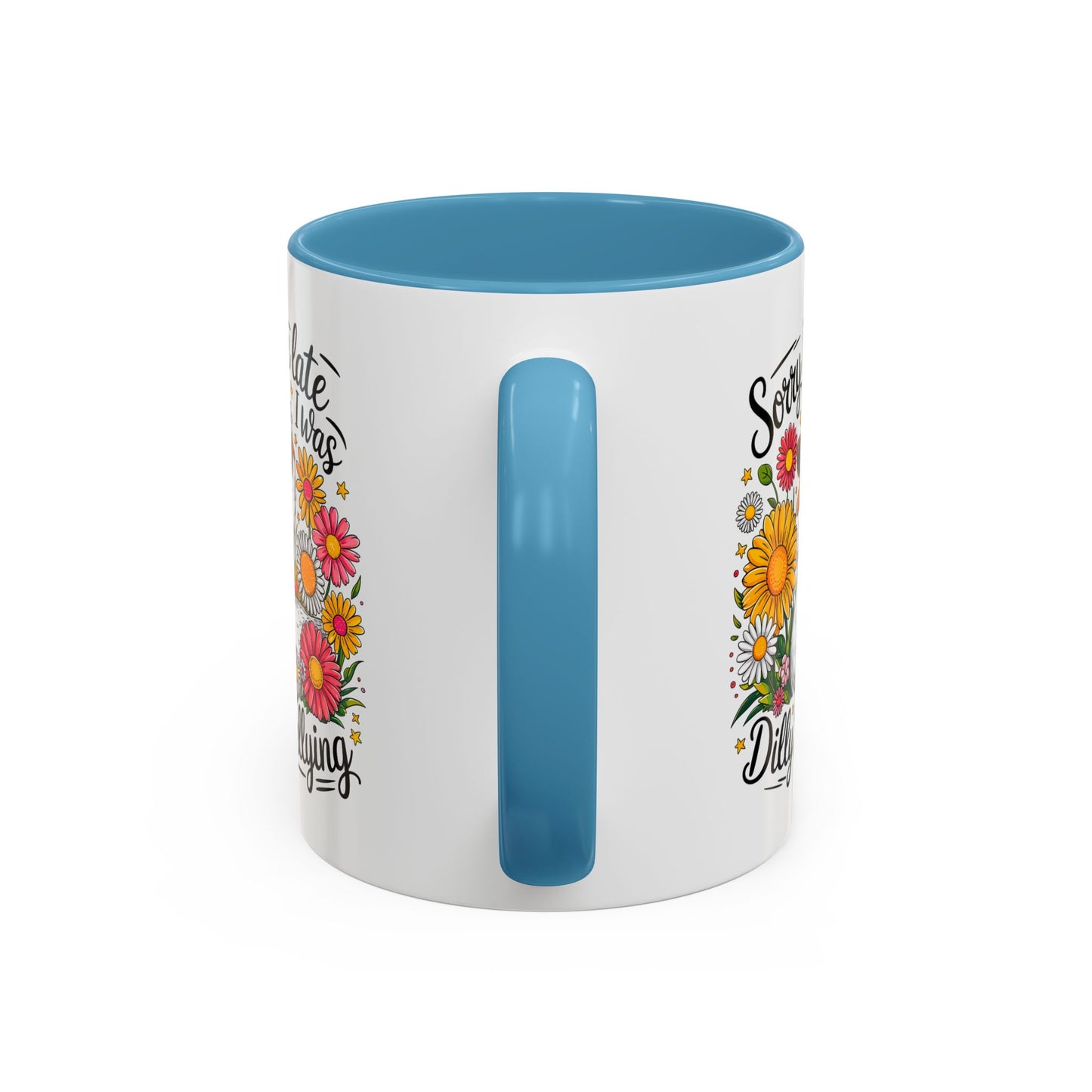 Office Mug - Sorry I'm Late