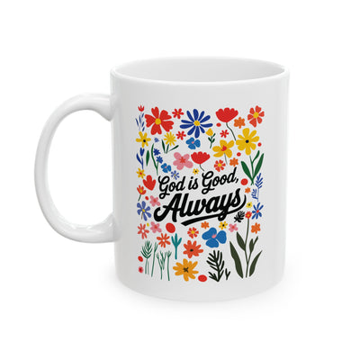 Religious Mug - God Is Good Always