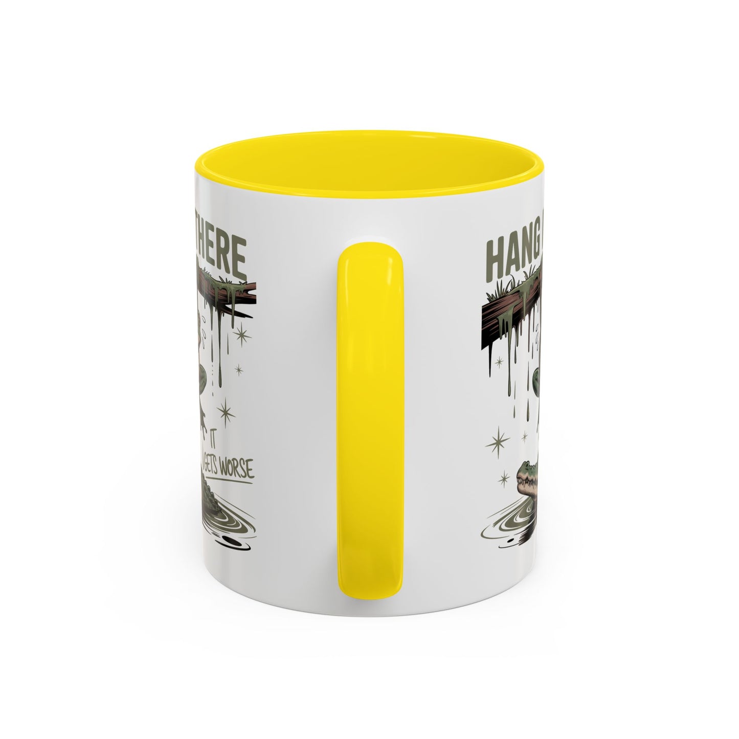 Humor Mug - Hang In There It Gets Worse