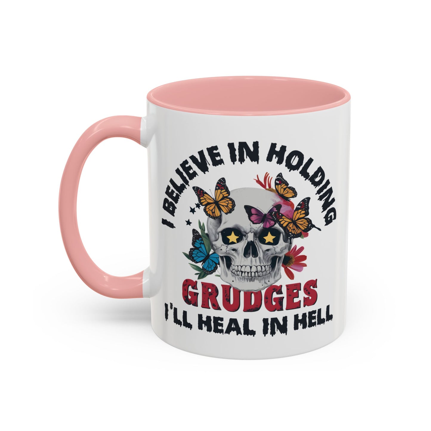 Adult Mug - I Believe in Holding Grudges