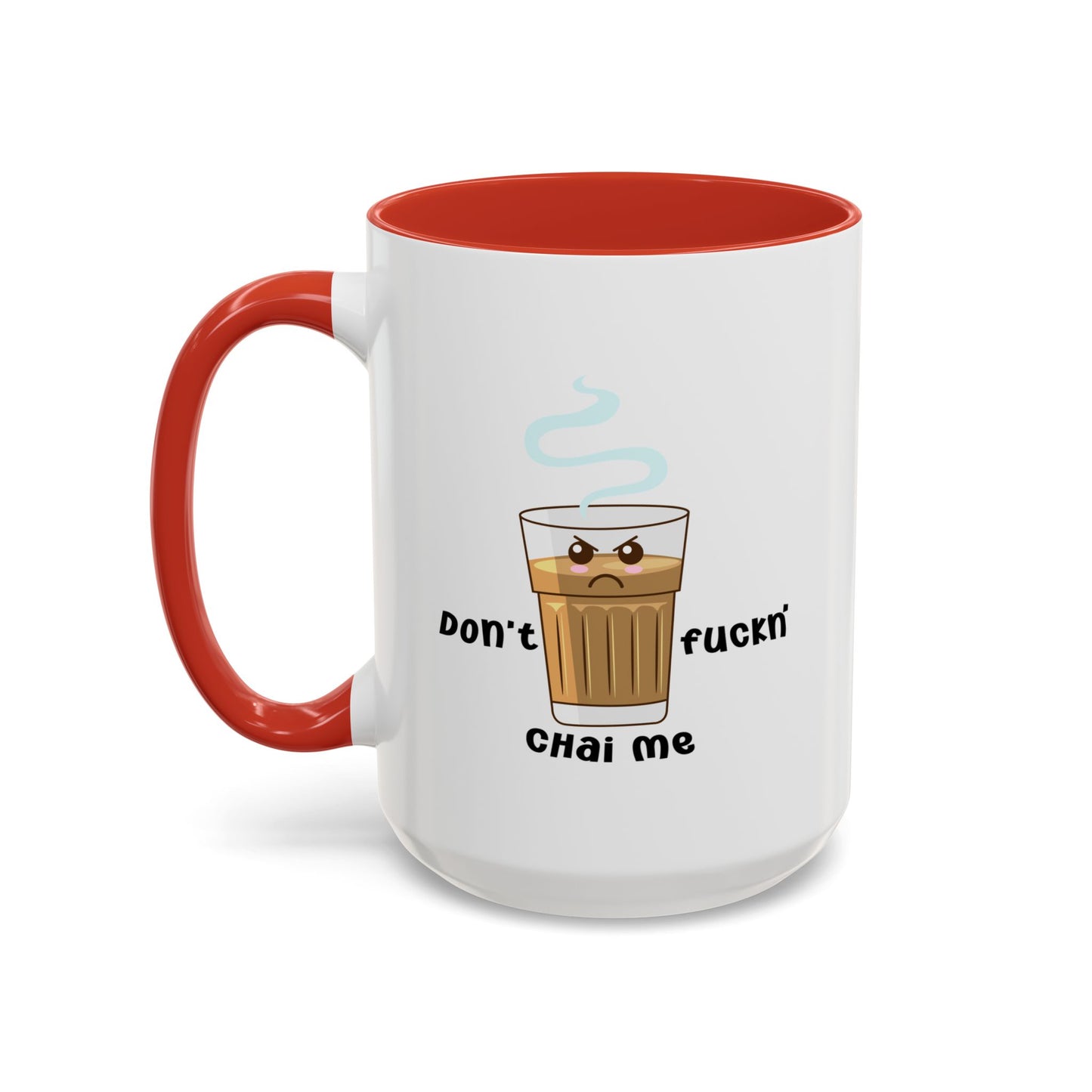 Adult Mug - Don't Fuckn' Chai Me