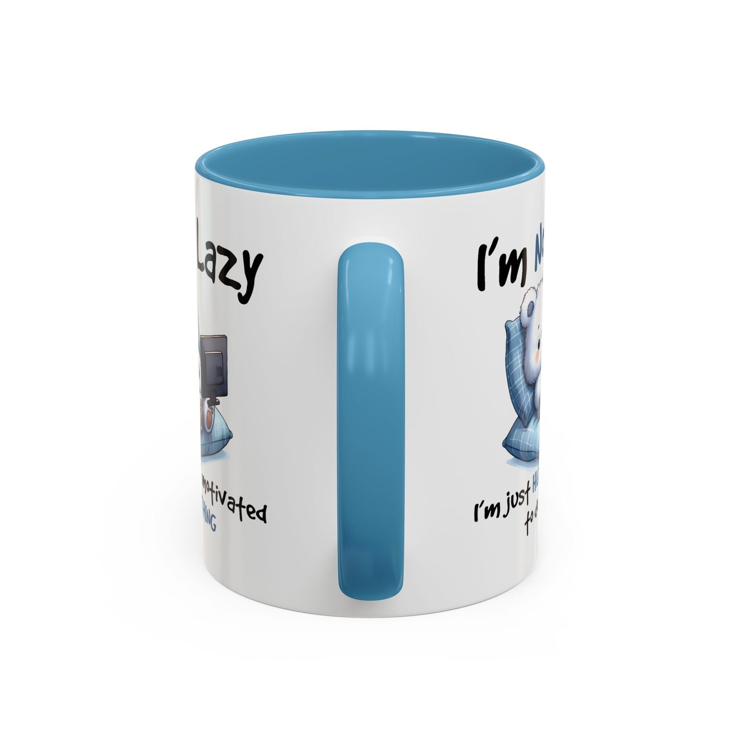 Humor Mug - I'm Not Lazy