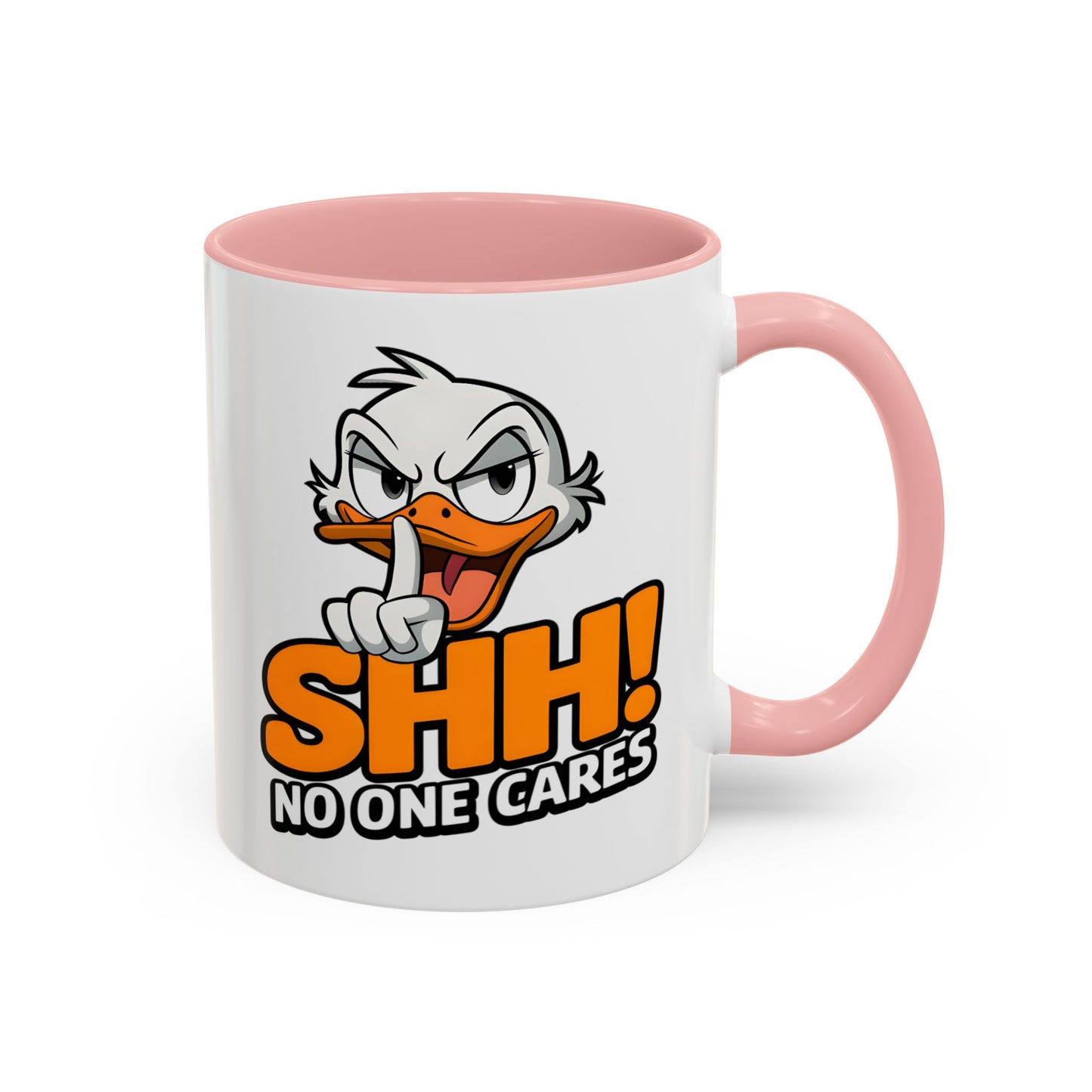 Humor Mug - SHH! No One Cares