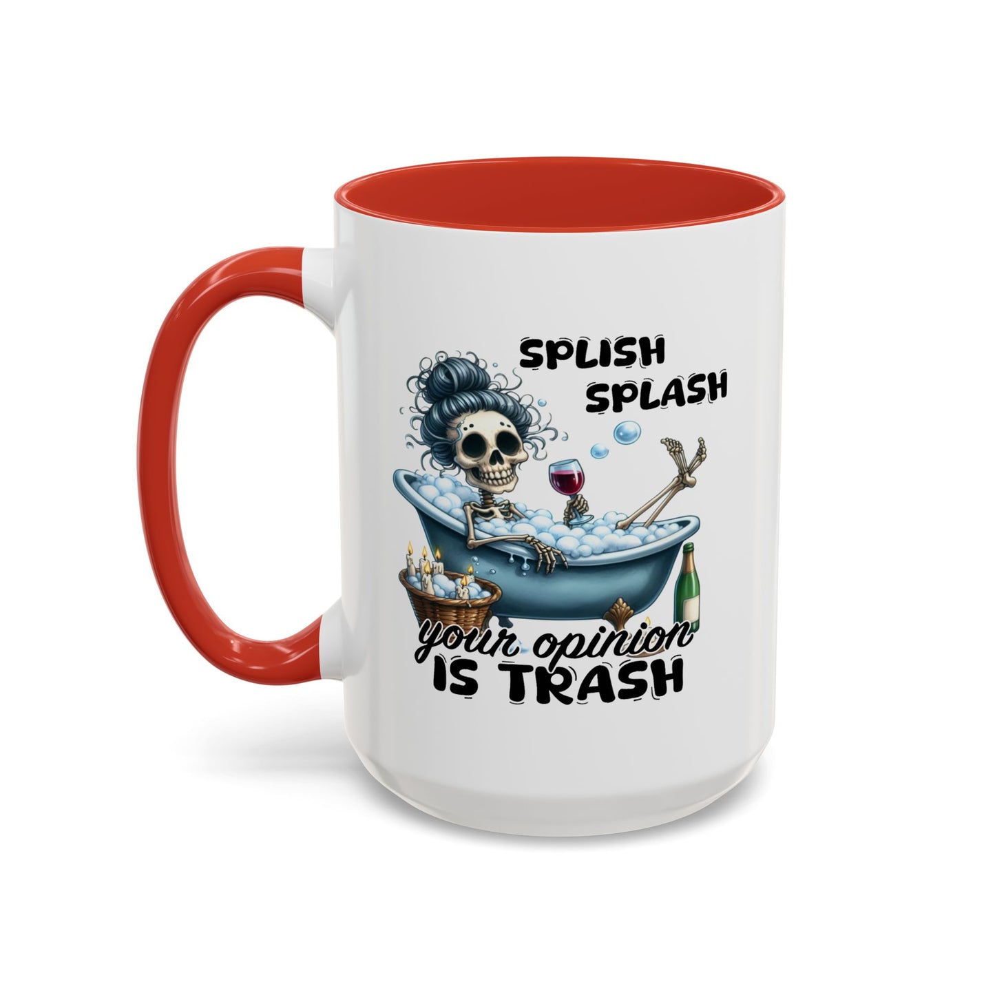 Humor Mug - Splish Splash Your Opinion is Trash
