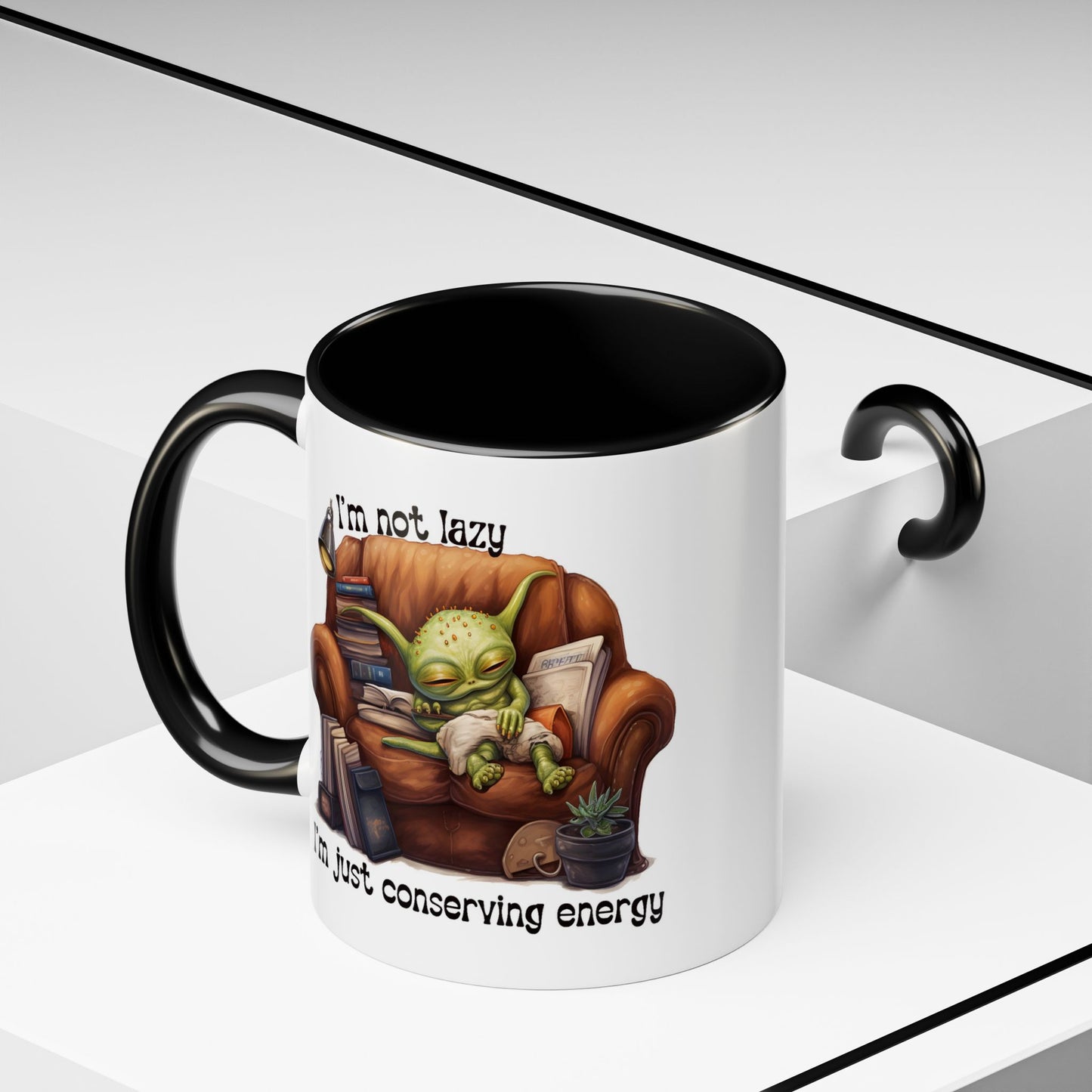 Humor mug - I'm Not Lazy I'm Just Conserving Energy Alien