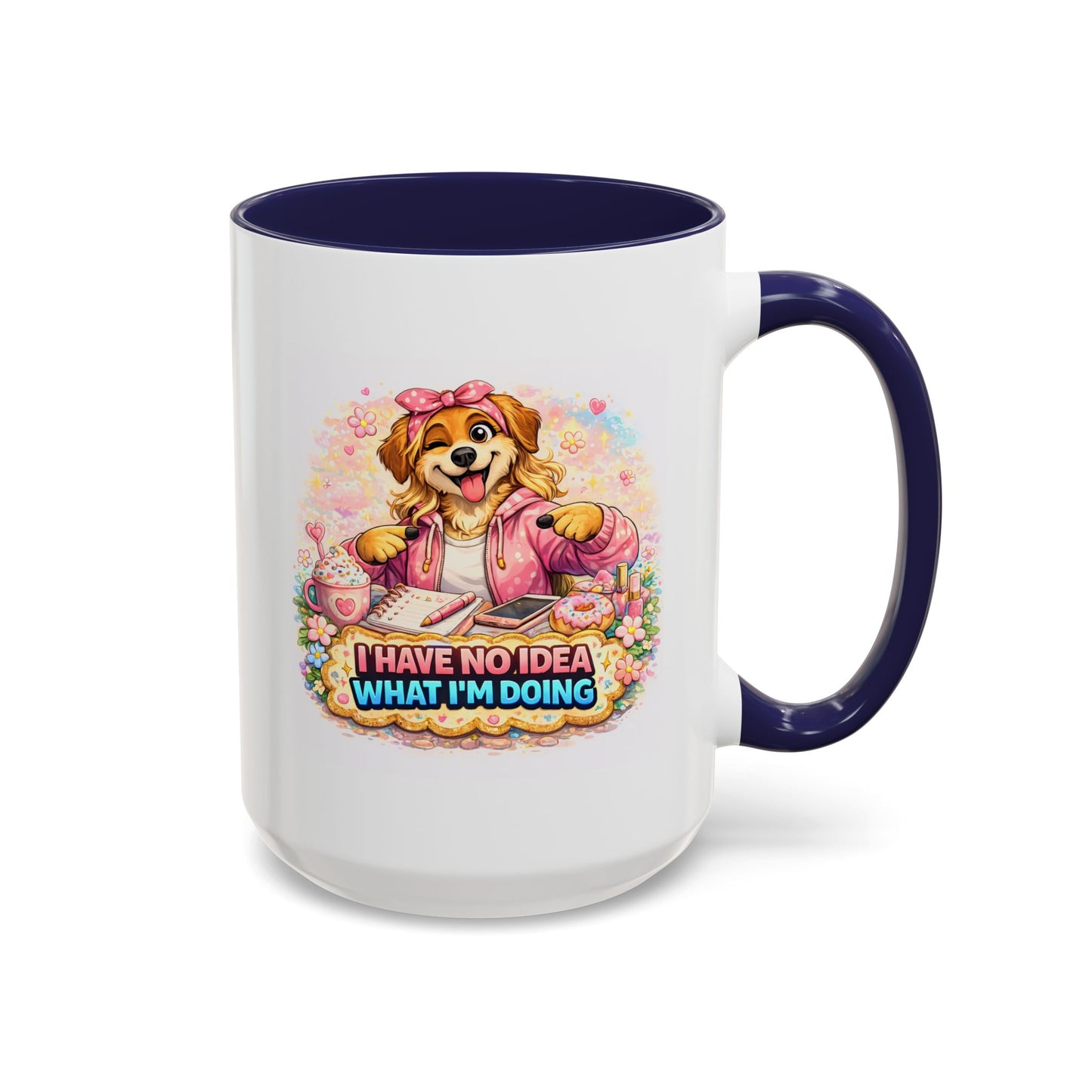 Humor Mug - I Have No Idea