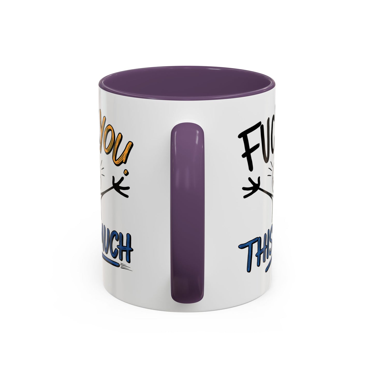 Adult Mug - Fuck you This Much