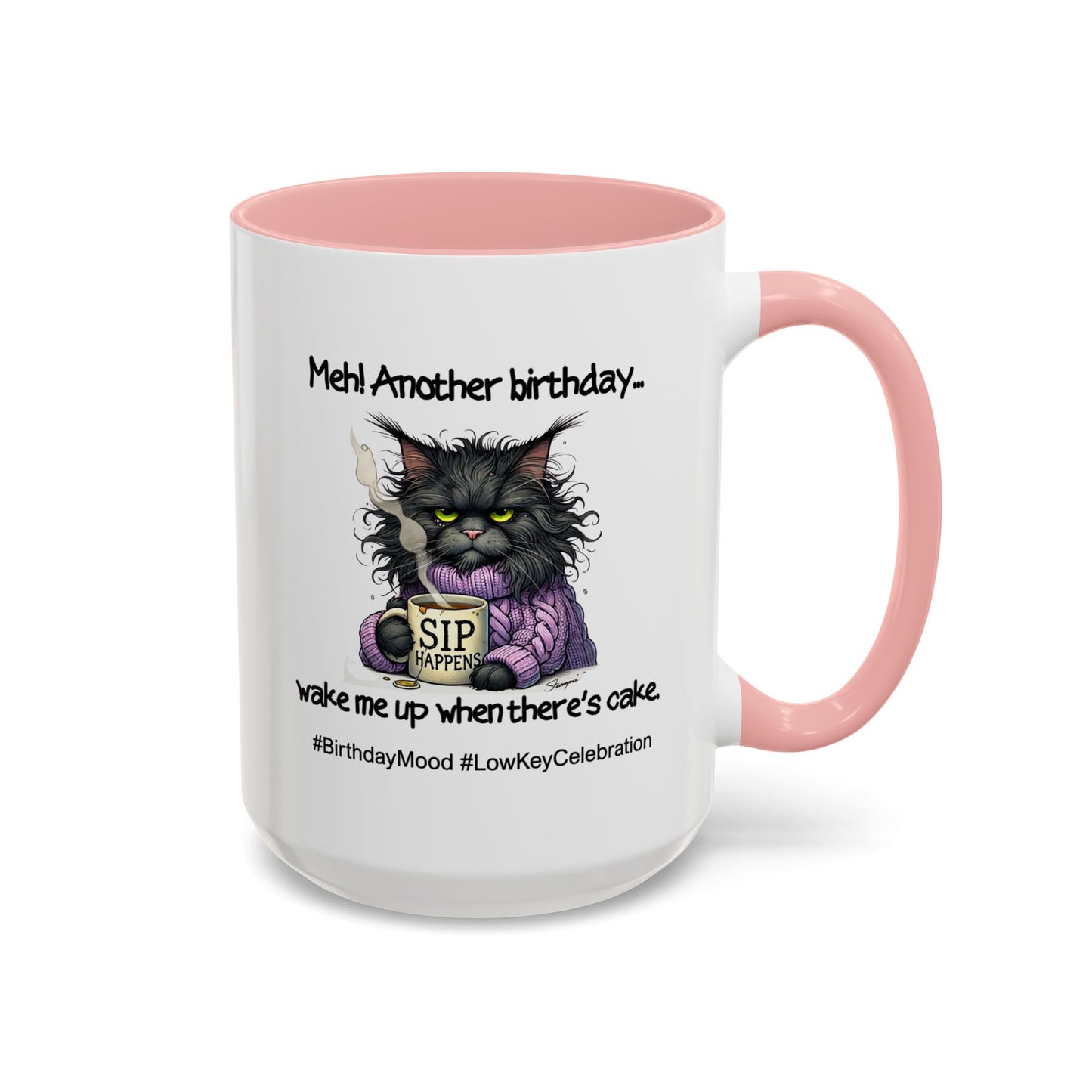 Birthday Mug - Meh! Another Birthday