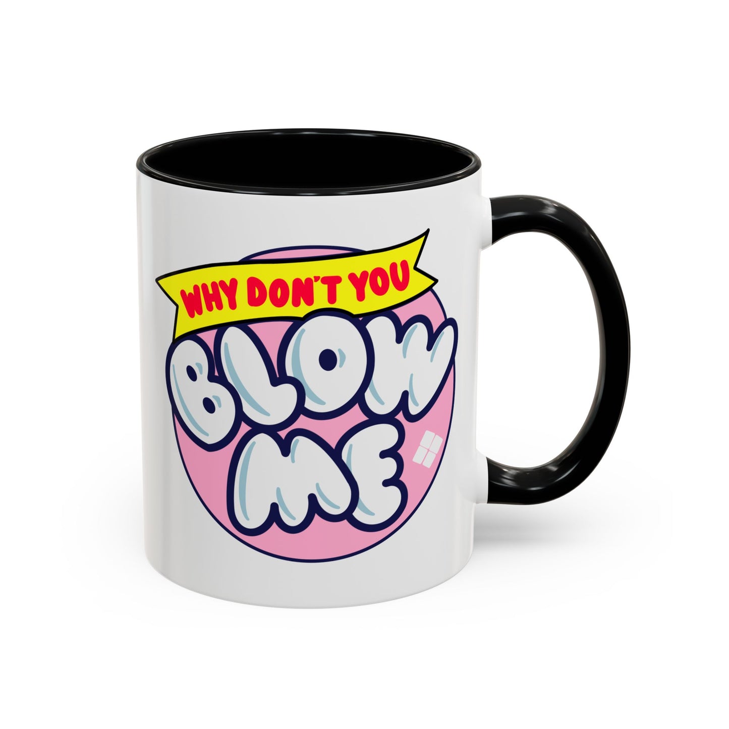 Adult Mug - Why Don't You Blow Me