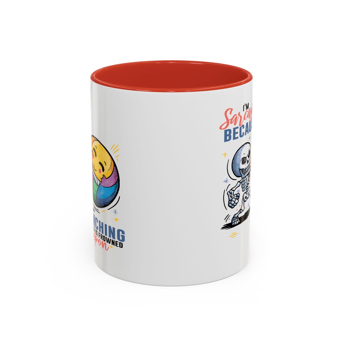 Humor Mug - I'm Sarcastic Because