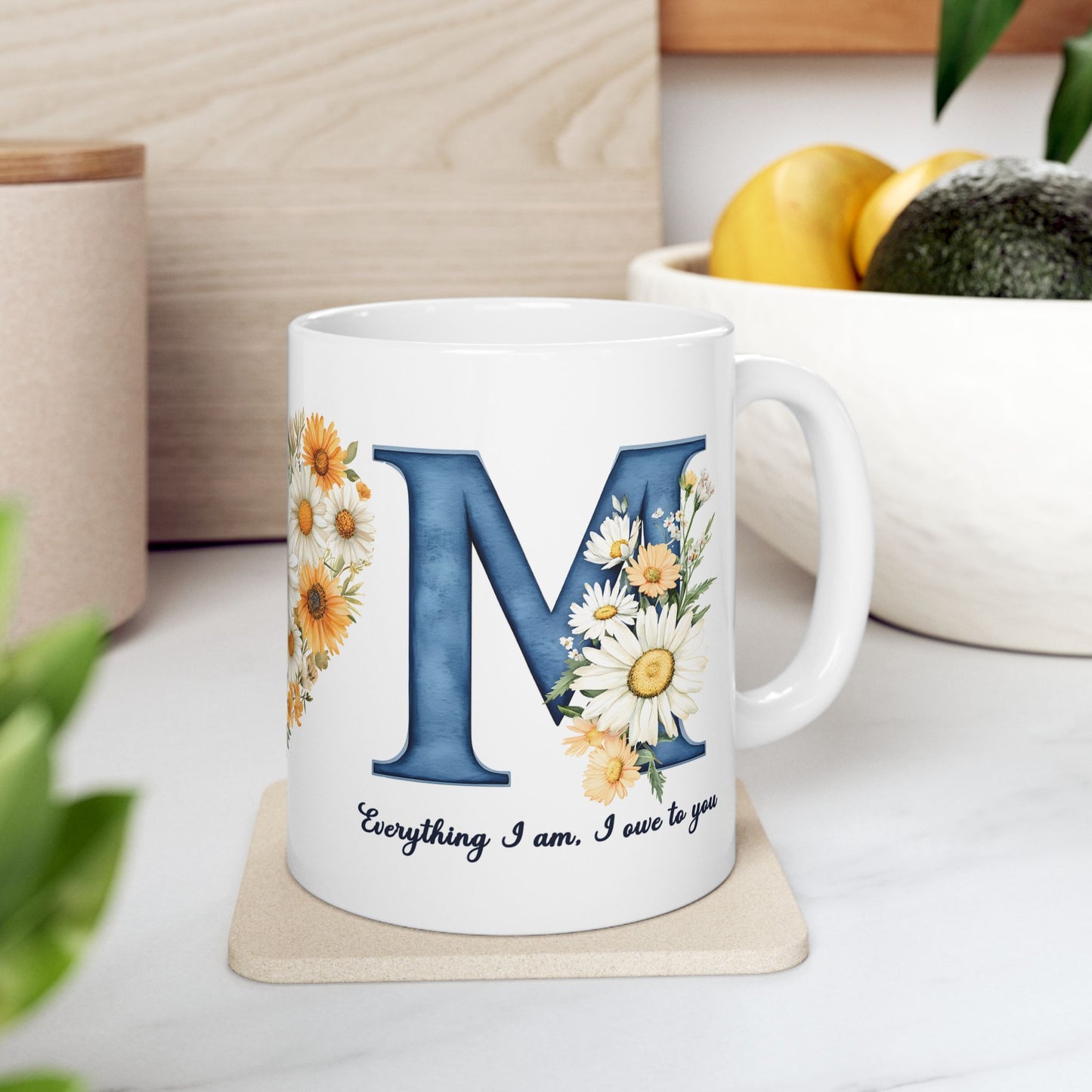 Mother's Day Mug - Everything I Am