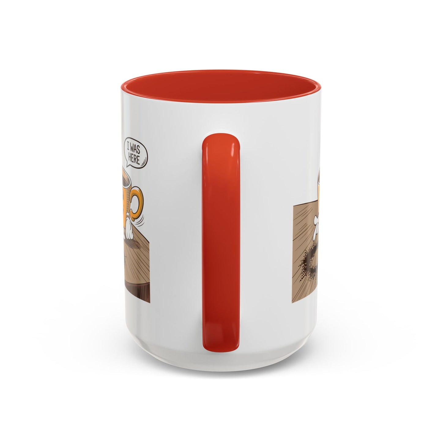 Humor Mug - I Was Here