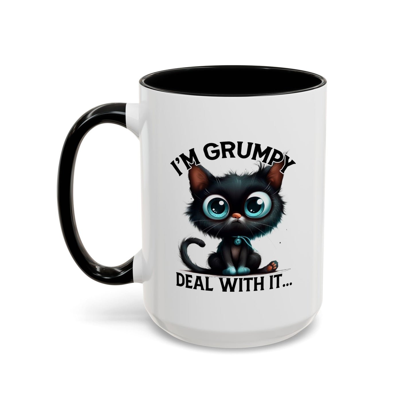 Humor Mug - I'm Grumpy Deal With It