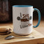 Humor Mug - I Still Love You