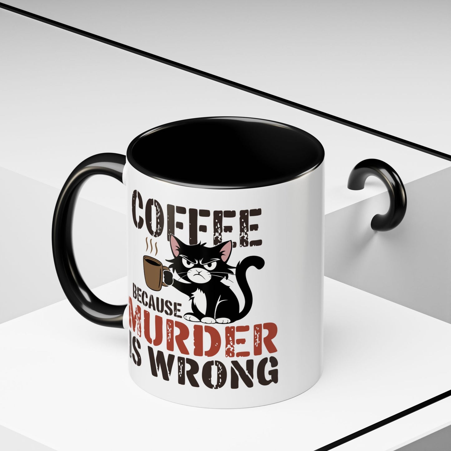 Humor Mug -  Coffee Because Murder is Wrong