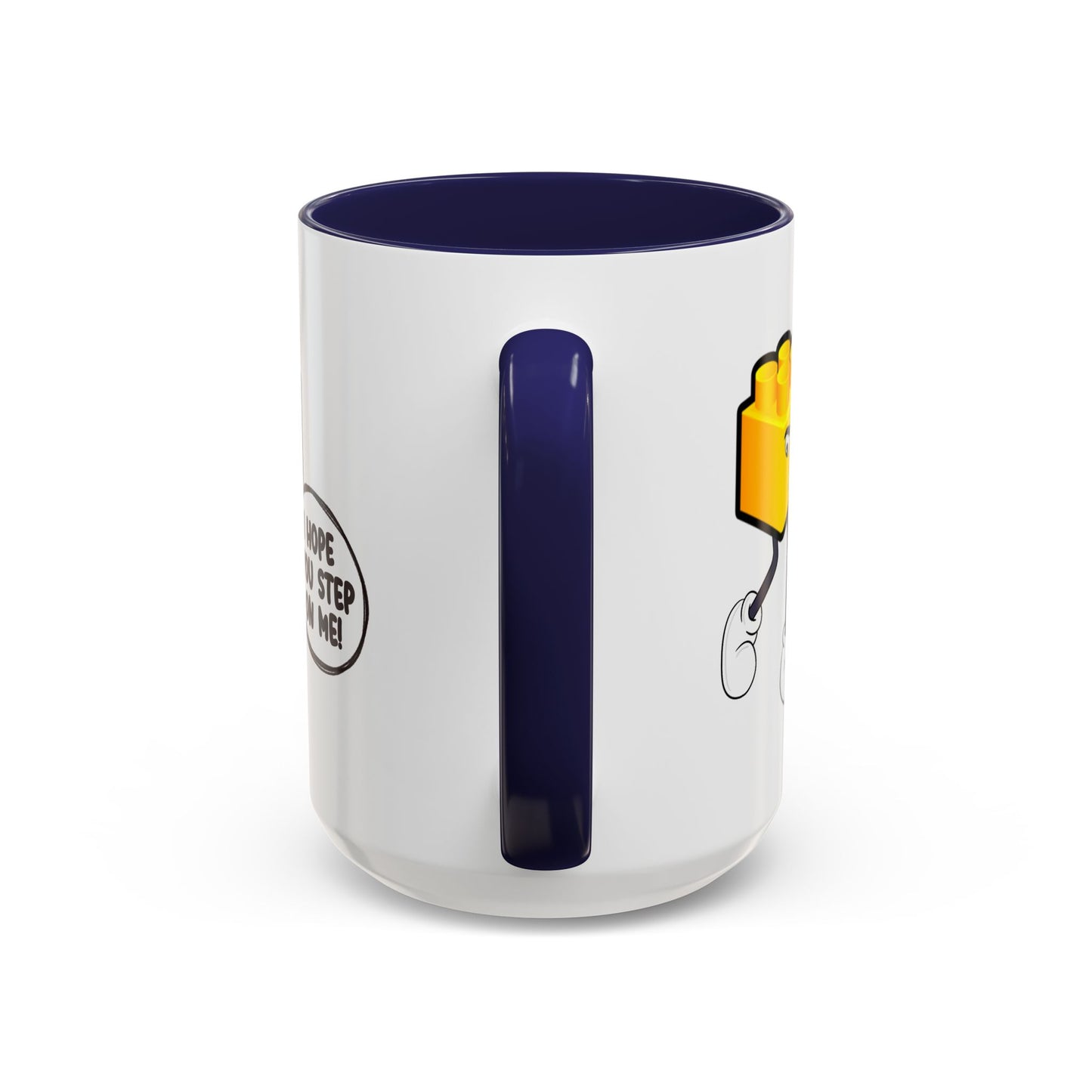 Humor Mug - I Hope You Step On Me