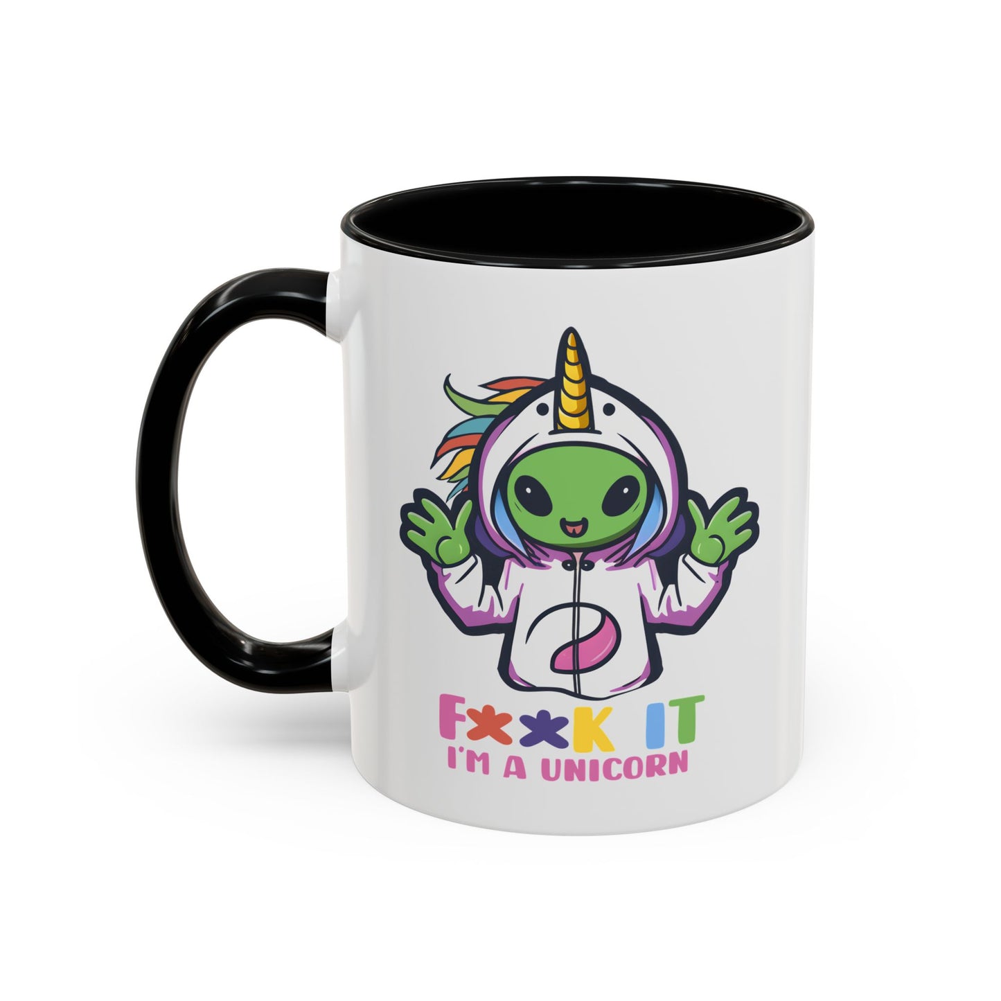 Alien Mug - F**K It I'm A Unicorn