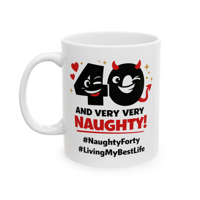 Birthday Mug - 40 and Very Very Naughty