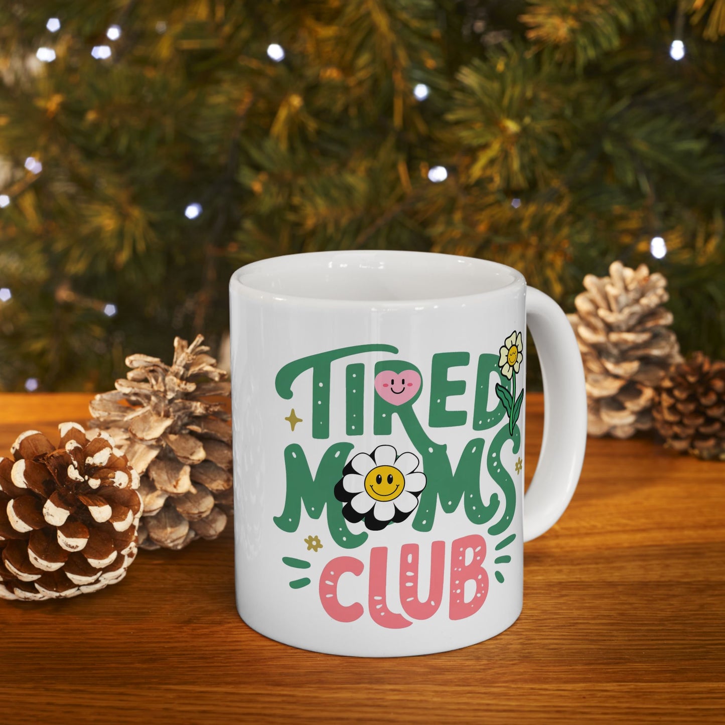 Humor Mug - Tired Moms Club