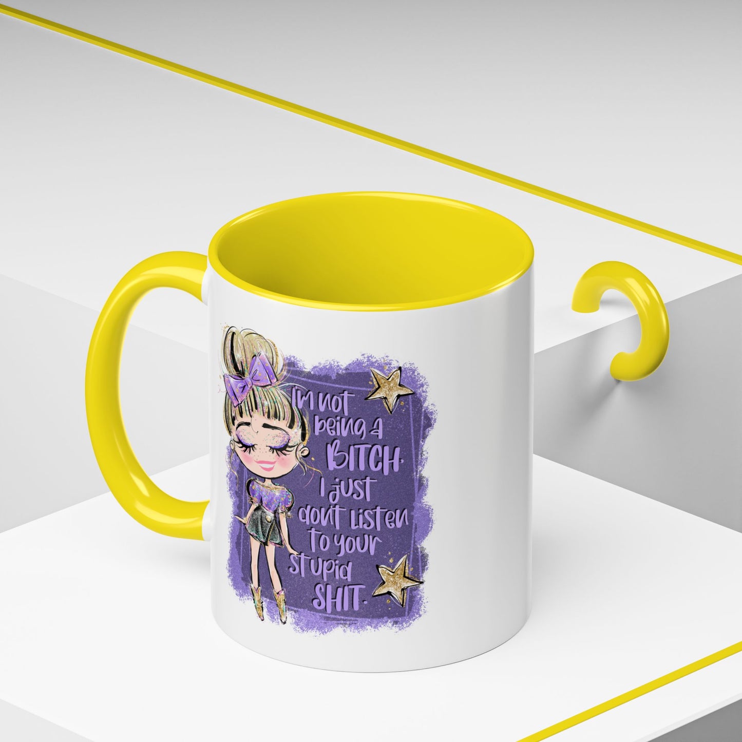 Humor Mug - I'm Not Being a Bitch