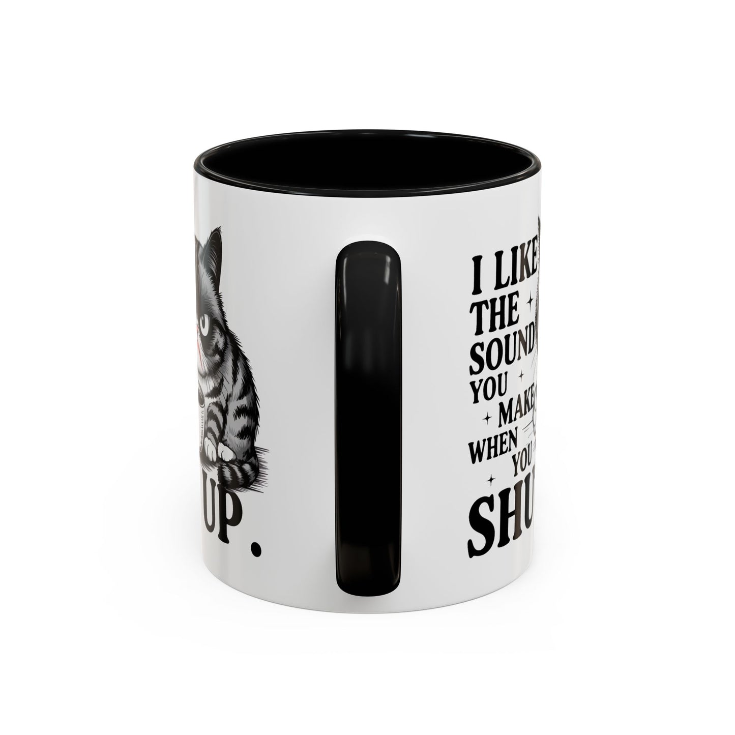Humor Mug - I Like The Sound You Make