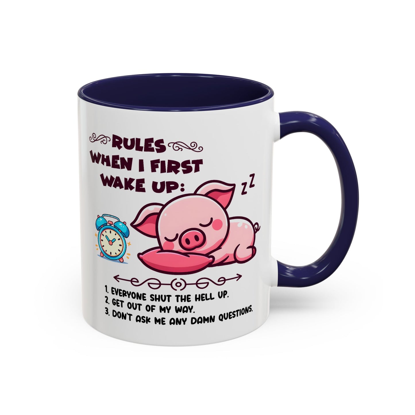 Humor Mug - Rules When I First Wake Up!