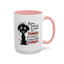 Animal Mug - If You Want Me to Control